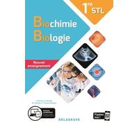 Biochimie, Biologie, 1re Stl - Manuel Élève