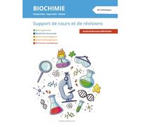 BIOCHIMIE - BTS Diététique: Support de cours et de révisions. Comprendre - Apprendre - Révisier