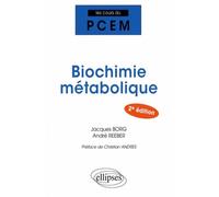 Biochimie métabolique. 2e édition - Jacques Borg - Ellipses - broché - Scolaire / Universitaire