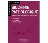 Biochimie pathologique Aspects moléculaires et cellulaires - Jean-Claude JARDILLIER - Medecine Science Publications - broché - Etude