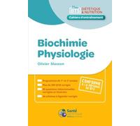Biochimie Physiologie: Cahier d'entraînement
