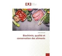 Biochimie, qualité et conservation des aliments - Tahar Amrouche - Universitaires Europeennes - broché - Guide