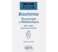 Biochimie structurale et métabolique. QCM / QROC réponses commentées Corrigés et commentés - Stéphane André - Ellipses - broché - Etude
