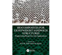 Biocomposites for Lightweight Sandwich Structures: Engineering Properties and Applications