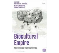 Biocultural Empire: New Histories of Imperial Lifeworlds