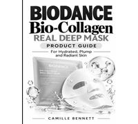 BIODANCE Bio-Collagen Real Deep Mask Product Guide: For Hydrated, Plump and Radiant Skin
