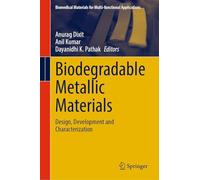 Biodegradable Metallic Materials: Design, Development and Characterization