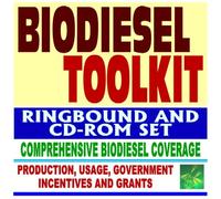 Biodiesel Toolkit - Federal Guides and Documents, Practical Information on Biodiesel Incentives, Grants, and Usage (Ringbound and CD-ROM Set)
