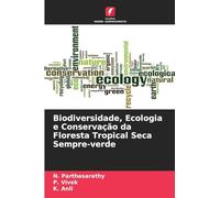 Biodiversidade, Ecologia e Conservação da Floresta Tropical Seca Sempre-verde