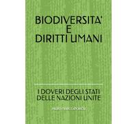 BIODIVERSITA' E DIRITTI UMANI: I DOVERI DEGLI STATI DELLE NAZIONI UNITE