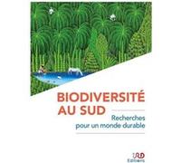 Biodiversité au Sud: Recherches pour un monde durable