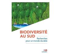 Biodiversité au Sud: Recherches pour un monde durable