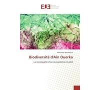 Biodiversite d'Ain Ouerka La reconquète d'un ecosysteme en peril - Benslimane Mohamed - Universitaires Europeennes - broché - Etude