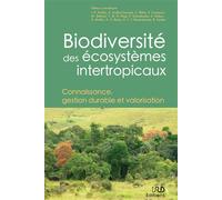 Biodiversité des écosystèmes intertropicaux Connaissance, gestion durable et valorisation - Jean-Pierre Profizi - Ird Eds - broché - Manuel