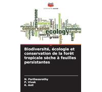 Biodiversité, écologie et conservation de la forêt tropicale sèche à feuilles persistantes