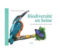 Biodiversité En Seine - Carnet Illustré Des Ports De Paris, De Rouen Et Du Havre
