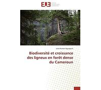 Biodiversité Et Croissance Des Ligneux En Forêt Dense Du Cameroun