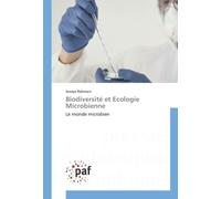 Biodiversité et Ecologie Microbienne: Le monde microbien