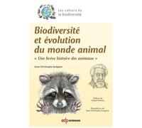 Biodiversité Et Évolution Du Monde Animal - Une Brève Histoire Des Animaux
