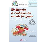 Biodiversité et évolution du monde fongique