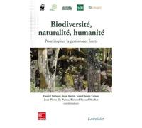 Biodiversité, naturalité, humanité. Pour inspirer la gestion des forêts (avec DVD) Jean-Claude Génot (Auteur), Jean André (Auteur), Daniel Vallauri (Auteur)
