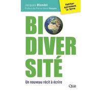 Biodiversité, un nouveau récit à écrire Jacques Blondel (Auteur)