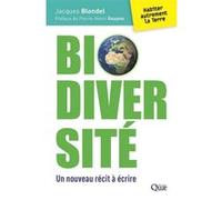 Biodiversité, un nouveau récit à écrire Jacques Blondel (Auteur)