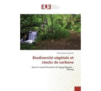 Biodiversite vegetale et stocks de carbone Dans le massif forestier de Ngog-Mapubi - Dibang - Thérèse Nguedia - Universitaires Europeennes - broché - Etude