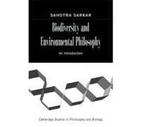 Biodiversity and Environmental Philosophy: An Introduction Sarkar, Sahotra (Auteur)