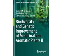 Biodiversity and Genetic Improvement of Medicinal and Aromatic Plants II