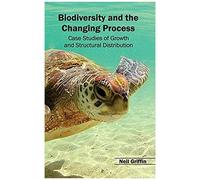 Biodiversity And The Changing Process - Case Studies Of Growth And Structural Distribution