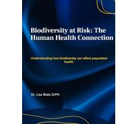 Biodiversity At Risk: The Human Health Connection