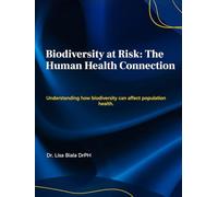 Biodiversity At Risk: The Human Health Connection