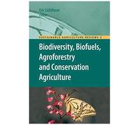 Biodiversity, Biofuels, Agroforestry And Conservation Agriculture