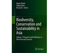 Biodiversity, Conservation And Sustainability In Asia