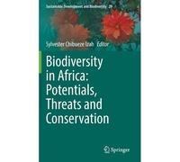 Biodiversity In Africa: Potentials, Threats And Conservation