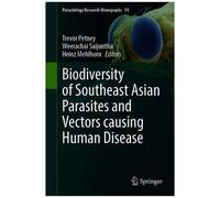 Biodiversity Of Southeast Asian Parasites And Vectors Causing Human Disease