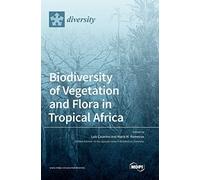 Biodiversity Of Vegetation And Flora In Tropical Africa