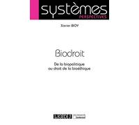 Biodroit, de la biopolitique au droit de la bioéthique