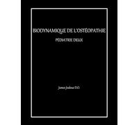 BIODYNAMIQUE DE L’OSTÉOPATHIE PÉDIATRIE DEUX