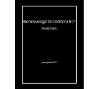 BIODYNAMIQUE DE L'OSTÉOPATHIE PHASE DEUX