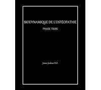 BIODYNAMIQUE DE L'OSTÉOPATHIE PHASE TROIS