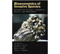Bioeconomics of Invasive Species