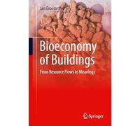 Bioeconomy of Buildings: From Resource Flows to Meanings