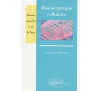 Bioénergétique cellulaire - J.j. Bernard - Ellipses - broché - Etude