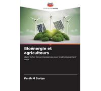 Bioénergie et agriculteurs: Rapprocher les connaissances pour le développement rural