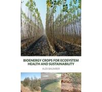 Bioenergy Crops For Ecosystem Health And Sustainability