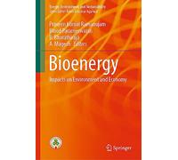 Bioenergy: Impacts on Environment and Economy