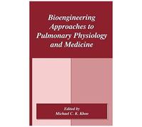 Bioengineering Approaches To Pulmonary Physiology And Medicine