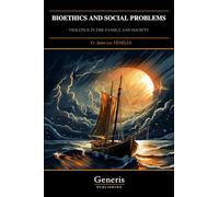 BIOETHICS AND SOCIAL PROBLEMS: VIOLENCE IN THE FAMILY AND SOCIETY